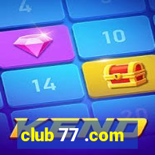 club 77 .com